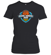 Load image into Gallery viewer, March Sadness 2020 March Madness Basketball Coronacation Women's T-Shirt