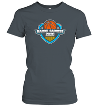 Load image into Gallery viewer, March Sadness 2020 March Madness Basketball Coronacation Women's T-Shirt