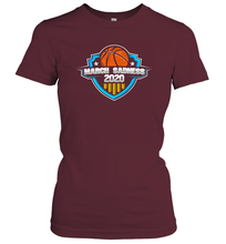 Load image into Gallery viewer, March Sadness 2020 March Madness Basketball Coronacation Women's T-Shirt