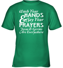 Load image into Gallery viewer, Wash Your Hands And Pray Jesus Coronacation Youth T-Shirt