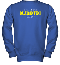 Load image into Gallery viewer, This is My Quarantine Shirt Funny Coronacation Youth Sweatshirt