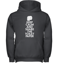 Load image into Gallery viewer, Keep Calm And Share The Toilet Paper Funny Coronacation Youth Hoodie