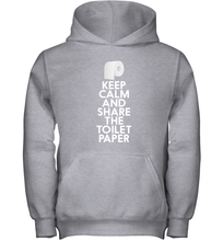 Load image into Gallery viewer, Keep Calm And Share The Toilet Paper Funny Coronacation Youth Hoodie