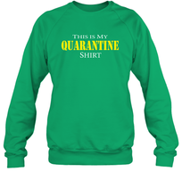 Load image into Gallery viewer, This is My Quarantine Shirt Funny Coronacation Sweatshirt
