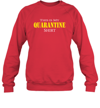 Load image into Gallery viewer, This is My Quarantine Shirt Funny Coronacation Sweatshirt