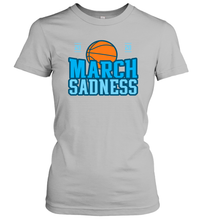 Load image into Gallery viewer, March Sadness March Madness 2020 Basketball Coronacation Women's T-Shirt