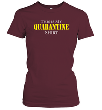 Load image into Gallery viewer, This is My Quarantine Shirt Funny Coronacation Women's T-Shirt