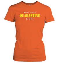 Load image into Gallery viewer, This is My Quarantine Shirt Funny Coronacation Women's T-Shirt