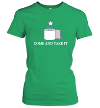 Load image into Gallery viewer, Toilet Paper Come and Take It Funny Coronacation Women's T-Shirt