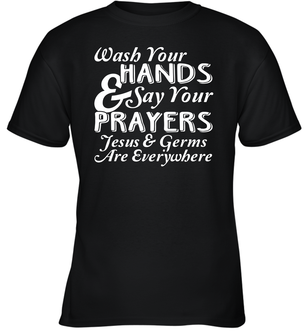 Wash Your Hands And Pray Jesus Coronacation Youth T-Shirt