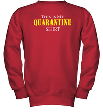 Load image into Gallery viewer, This is My Quarantine Shirt Funny Coronacation Youth Sweatshirt
