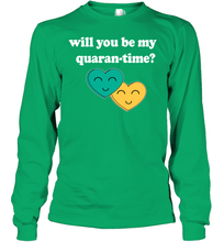 Load image into Gallery viewer, Will You Be My Quarantine No Flu Virus Funny Coronacation Youth Long Sleeve
