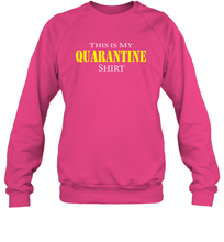 Load image into Gallery viewer, This is My Quarantine Shirt Funny Coronacation Sweatshirt
