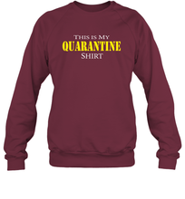 Load image into Gallery viewer, This is My Quarantine Shirt Funny Coronacation Sweatshirt
