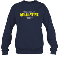 Load image into Gallery viewer, This is My Quarantine Shirt Funny Coronacation Sweatshirt
