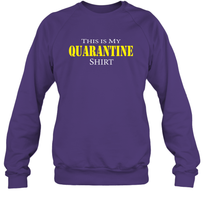 Load image into Gallery viewer, This is My Quarantine Shirt Funny Coronacation Sweatshirt
