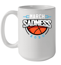 Load image into Gallery viewer, March Sadness March Madness College Basketball Coronacation Ceramic Mug 15oz
