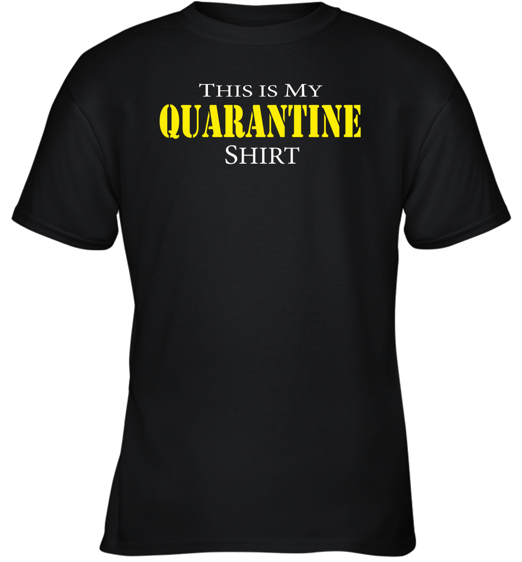 This is My Quarantine Shirt Funny Coronacation Youth T-Shirt