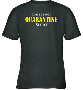 This is My Quarantine Shirt Funny Coronacation Youth T-Shirt