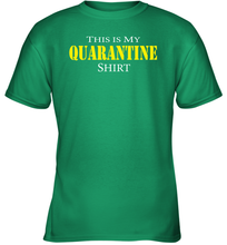 Load image into Gallery viewer, This is My Quarantine Shirt Funny Coronacation Youth T-Shirt
