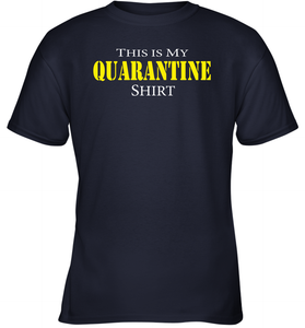 This is My Quarantine Shirt Funny Coronacation Youth T-Shirt