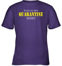 Load image into Gallery viewer, This is My Quarantine Shirt Funny Coronacation Youth T-Shirt
