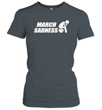 Load image into Gallery viewer, March Sadness 2020 Month Basketball College Coronacation Women's T-Shirt
