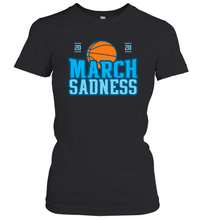 Load image into Gallery viewer, March Sadness March Madness 2020 Basketball Coronacation Women's T-Shirt
