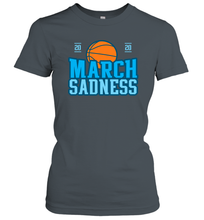 Load image into Gallery viewer, March Sadness March Madness 2020 Basketball Coronacation Women's T-Shirt

