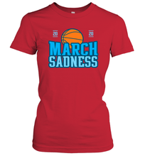 Load image into Gallery viewer, March Sadness March Madness 2020 Basketball Coronacation Women's T-Shirt
