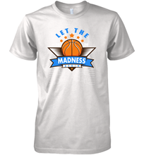 Load image into Gallery viewer, March College Basketball Let the Madness Begin Coronacation Premium Men&#39;s T-Shirt
