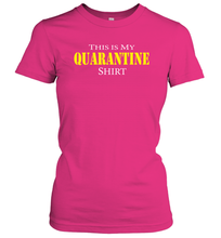 Load image into Gallery viewer, This is My Quarantine Shirt Funny Coronacation Women&#39;s T-Shirt
