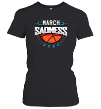 Load image into Gallery viewer, March Sadness March Madness College Basketball Coronacation Women's T-Shirt
