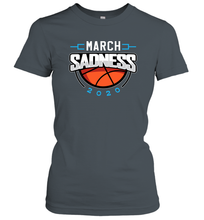Load image into Gallery viewer, March Sadness March Madness College Basketball Coronacation Women's T-Shirt
