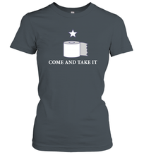 Load image into Gallery viewer, Toilet Paper Come and Take It Funny Coronacation Women's T-Shirt
