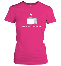 Load image into Gallery viewer, Toilet Paper Come and Take It Funny Coronacation Women's T-Shirt
