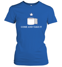 Load image into Gallery viewer, Toilet Paper Come and Take It Funny Coronacation Women's T-Shirt
