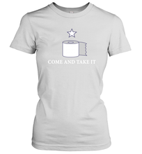 Load image into Gallery viewer, Toilet Paper Come and Take It Funny Coronacation Women's T-Shirt
